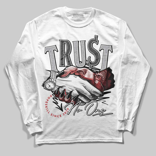 Jordan 4 OG “White Cement” DopeSkill Long Sleeve T-Shirt Trust No One Graphic Streetwear - White