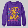 PURPLE Collection DopeSkill Sweatshirt Let 'em Hate Graphic