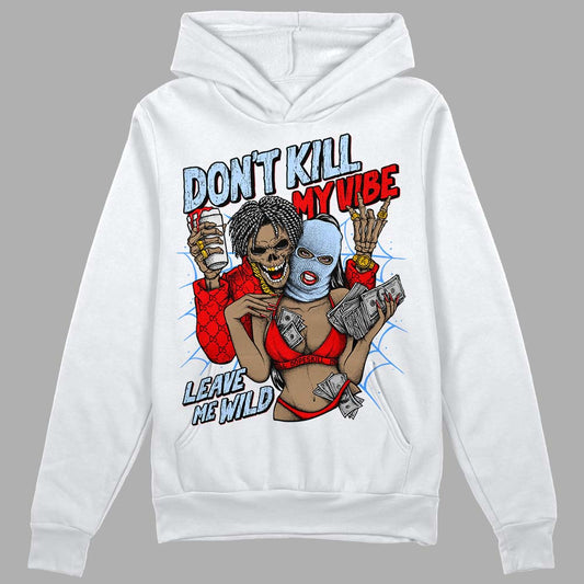 Jordan 11 Retro Cherry DopeSkill Hoodie Sweatshirt Don't Kill My Vibe Graphic Streetwear - White