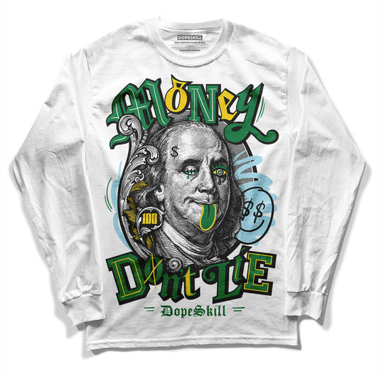 Jordan 5 “Lucky Green” DopeSkill Long Sleeve T-Shirt Money Don't Lie Graphic Streetwear - White