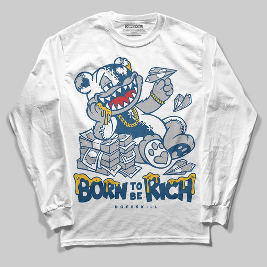 Jordan 12 Retro French Blue (2025) DopeSkill Long Sleeve T-Shirt Born To Be Rich Graphic Streetwear