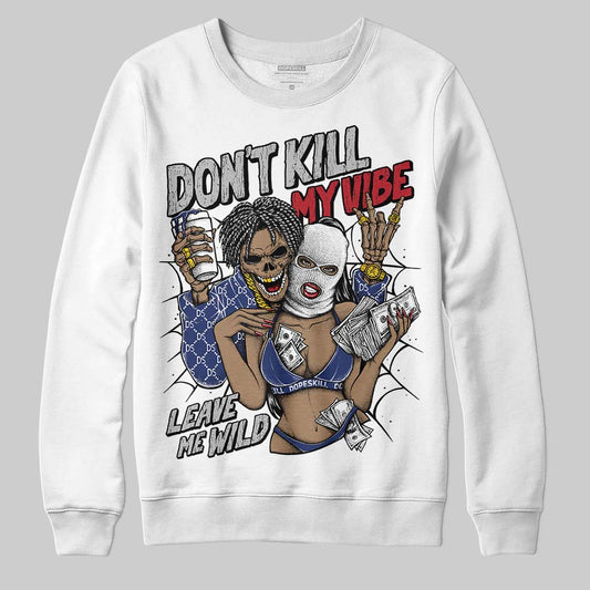 Jordan 1 High OG Rare Air "Deep Royal Blue" DopeSkill Sweatshirt Don't Kill My Vibe Graphic Streetwear - White