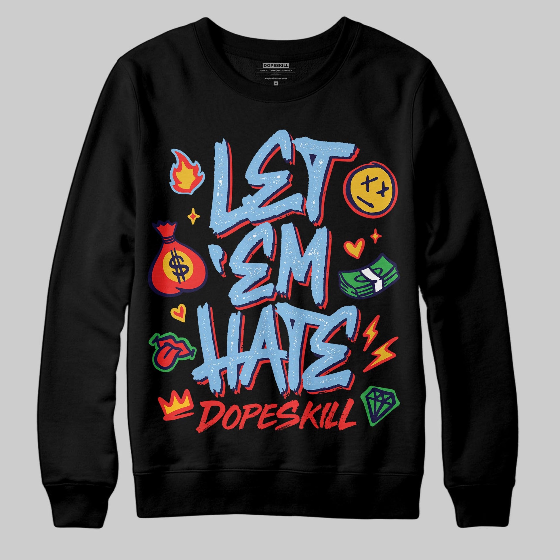 University Blue Sneakers DopeSkill Sweatshirt Let 'em Hate Graphic Streetwear - black