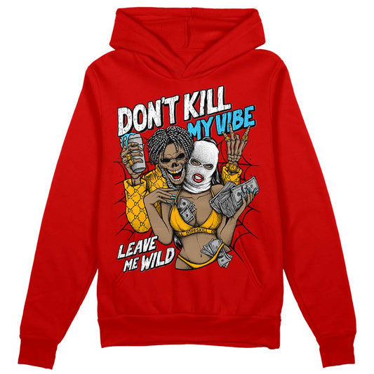 Red Sneakers DopeSkill Red Hoodie Sweatshirt Don't Kill My Vibe Graphic Streetwear