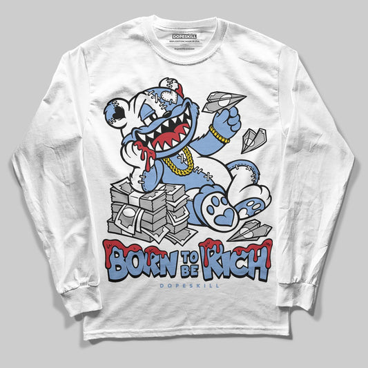 Jordan 4 WMNS 'Forget Me Not' DopeSkill Long Sleeve T-Shirt Born To Be Rich Graphic Streetwear - White