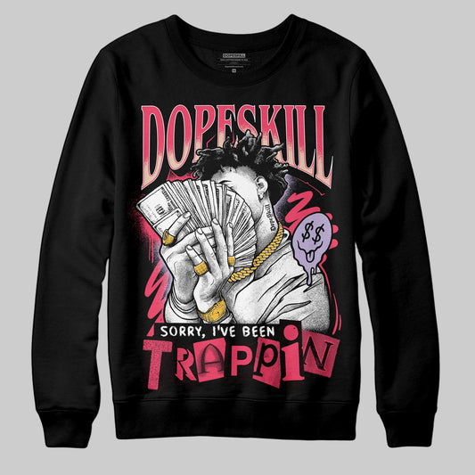 Jordan 5 Low “Peanut Butter Jelly” DopeSkill Sweatshirt Sorry I've Been Trappin Graphic Streetwear - Black