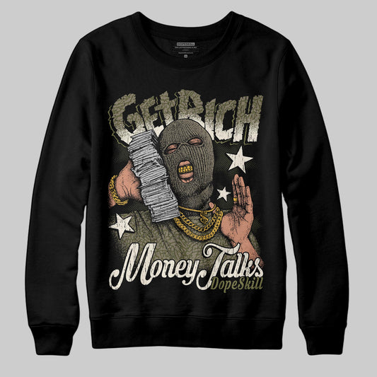 Jordan 3 “Medium Olive” aka “Family Affair” DopeSkill Sweatshirt Get Rich Graphic Streetwear - Black