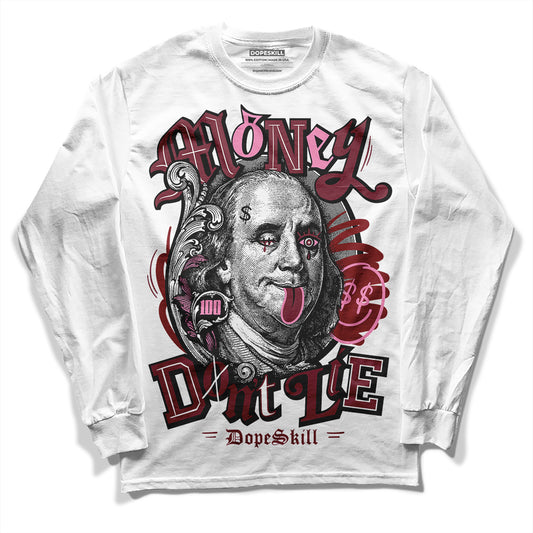 Jordan 1 Retro High OG “Team Red” DopeSkill Long Sleeve T-Shirt Money Don't Lie Graphic Streetwear - White