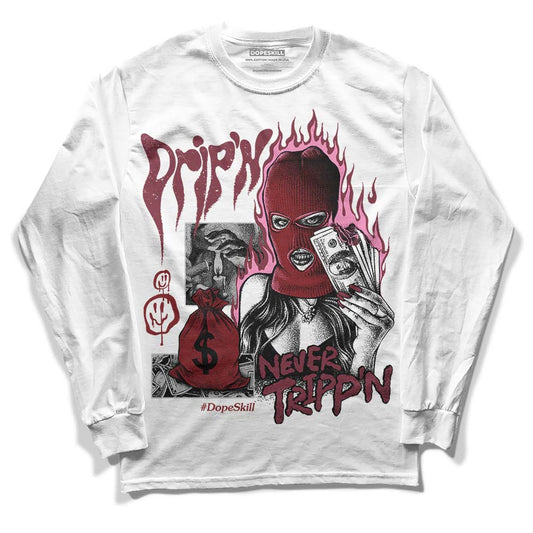 Jordan 1 Retro High OG “Team Red” DopeSkill Long Sleeve T-Shirt Drip'n Never Tripp'n Graphic Streetwear - White