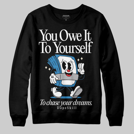 Jordan 3 Retro OG Rare Air DopeSkill Sweatshirt Owe It To Yourself Graphic Streetwear - Black