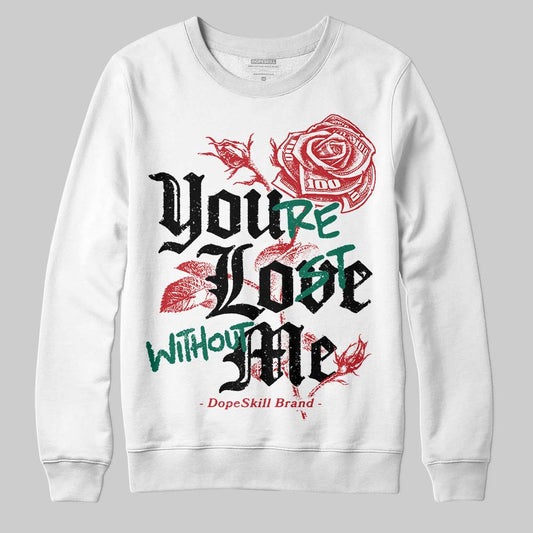Jordan 3 Mexico 'El Vuelo' DopeSkill Sweatshirt You’re Lost Without Me Graphic Streetwear - White