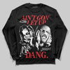 Dunk Low Panda White Black DopeSkill Long Sleeve T-Shirt Ain't Gon' Let Up Graphic Streetwear - Black