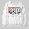 Jordan 1 Low OG “Rust Pink” DopeSkill Sweatshirt Better Myself Graphic Streetwear - White