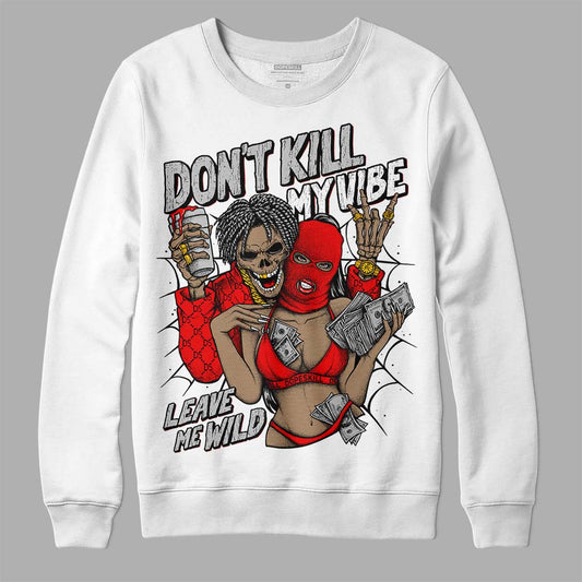Jordan 12 Retro Cherry DopeSkill Sweatshirt Don't Kill My Vibe Graphic Streetwear - White