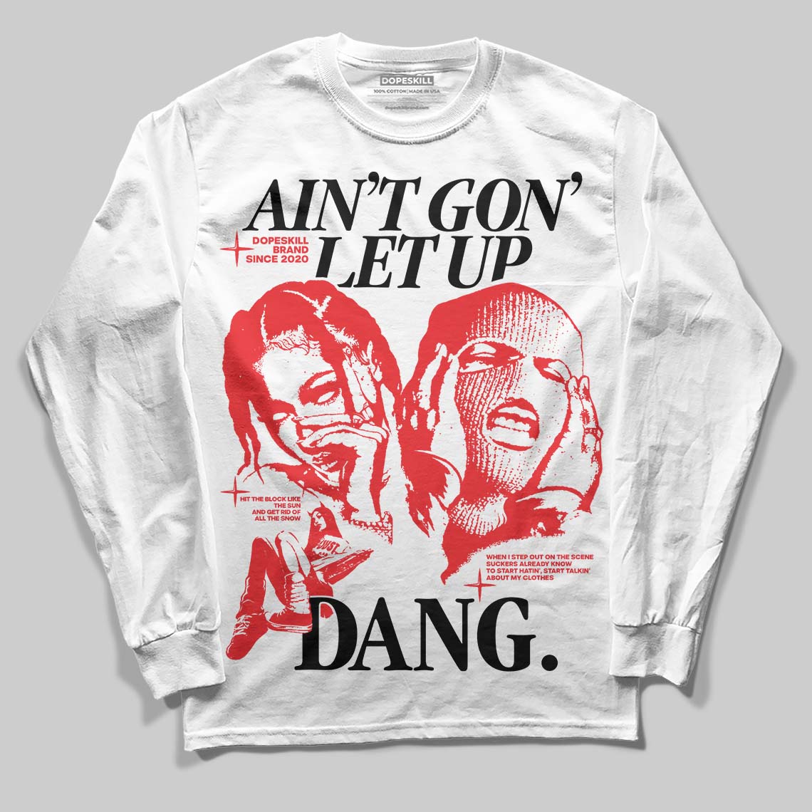 Red Sneakers DopeSkill Long Sleeve T-Shirt Ain't Gon' Let Up Graphic Streetwear - White