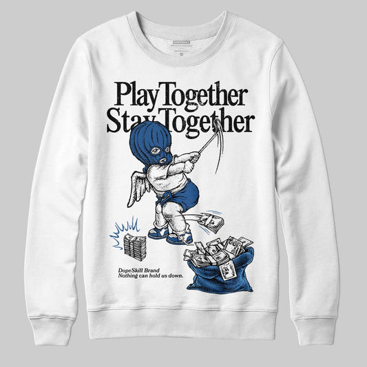Jordan 1 Low OG “Storm Blue” DopeSkill Sweatshirt Play together, Stay together Graphic Streetwear - White