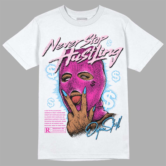 Pink Sneakers DopeSkill T-Shirt Never Stop Hustling Graphic Streetwear - White 