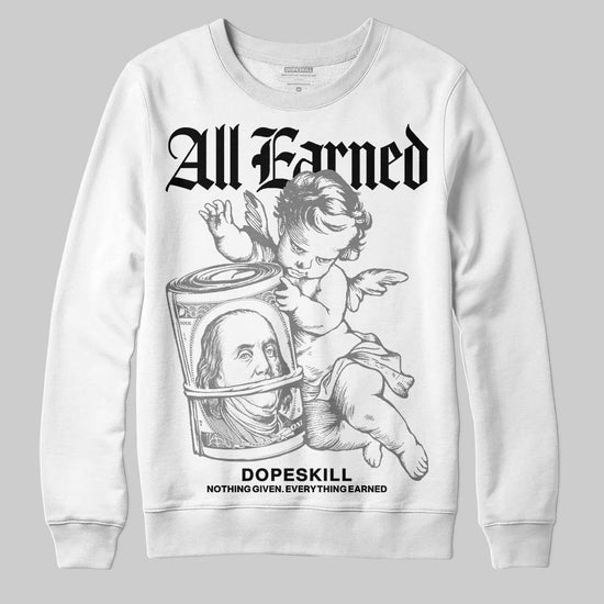 Grey Sneakers DopeSkill Sweatshirt All Earned Graphic Streetwear - White