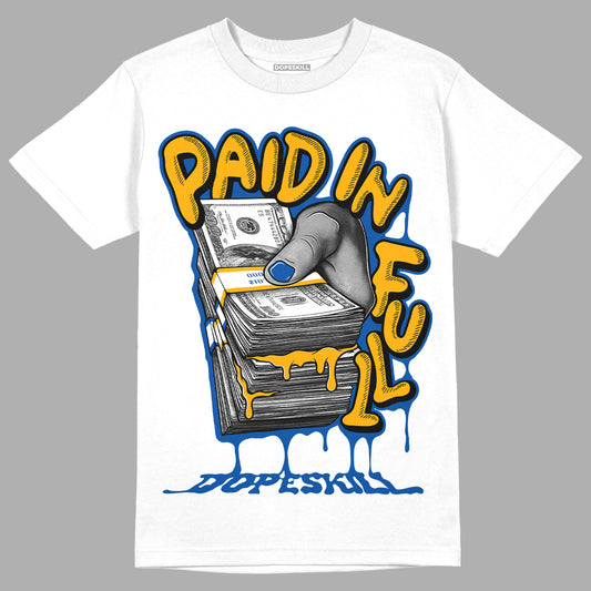 Dunk Blue Jay and University Gold DopeSkill T-Shirt Paid In Full Graphic Streetwear - White 