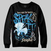 Jordan 1 High OG “UNC” Reimagined DopeSkill Sweatshirt Speak It Graphic Streetwear - Black