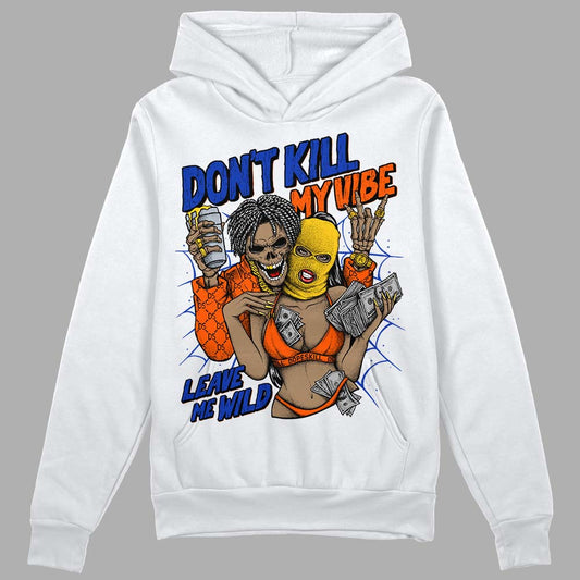 Dunk Low Futura Orange Blaze DopeSkill Hoodie Sweatshirt Don't Kill My Vibe Graphic Streetwear - White
