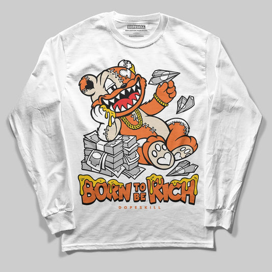 Jordan 3 “Starfish” DopeSkill Long Sleeve T-Shirt Born To Be Rich Graphic Streetwear - White