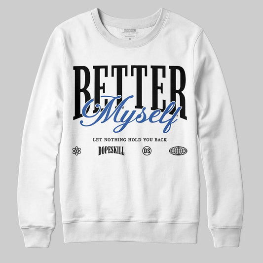 Awake NY x Jordan 5 Retro 'Black Racer Blue' DopeSkill Sweatshirt Better Myself Graphic Streetwear - White
