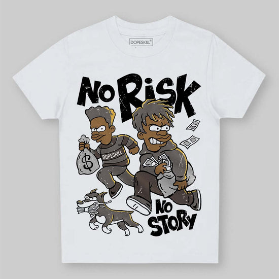 Jordan 4 Retro Cave Stone DopeSkill Toddler Kids T-shirt No Risk No Story Graphic Streetwear - White