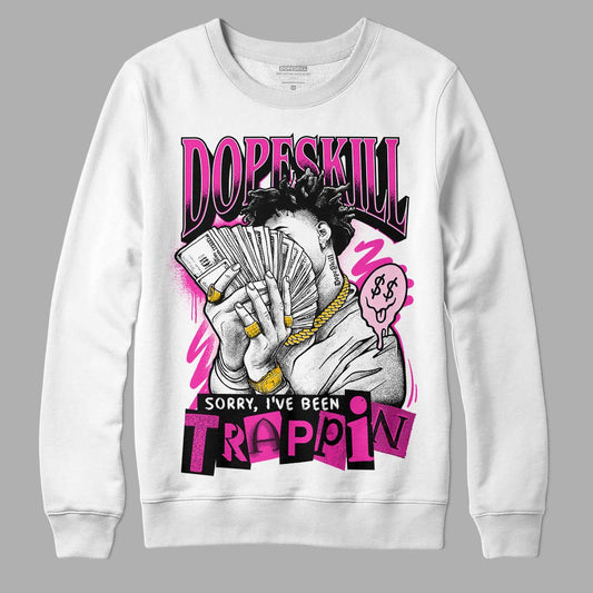 Pink Sneakers DopeSkill Sweatshirt Sorry I've Been Trappin Graphic Streetwear - White