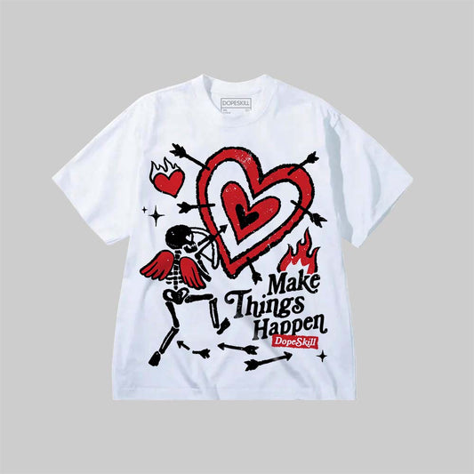 Make Things Happen DopeSkill Premium T-shirt Streetwear - White