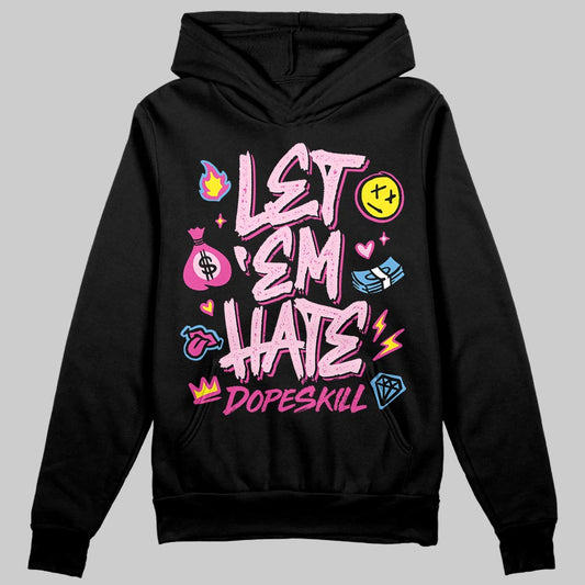 Pink Sneakers DopeSkill Hoodie Sweatshirt Let 'em Hate Graphic Streetwear - black