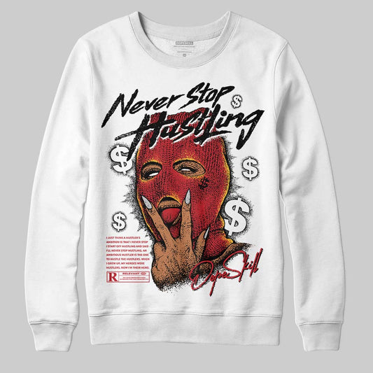 Jordan 14 Retro Ferrari (2025) DopeSkill Sweatshirt Never Stop Hustling Graphic Streetwear - WHite