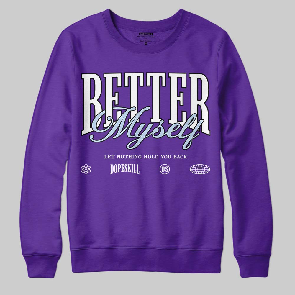 Jordan 5 OG “Grape” DopeSkill Sweatshirt Better Myself Graphic Streetwear - Purple
