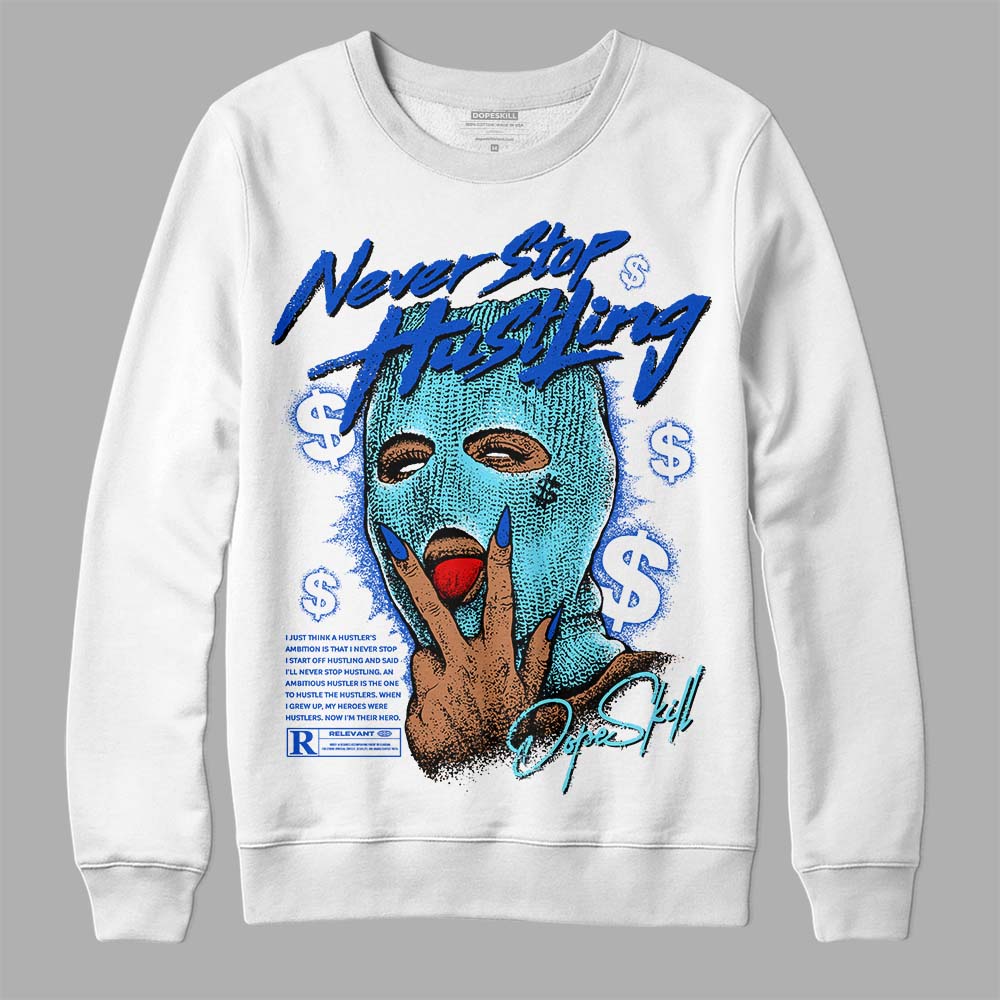 Dunk Low Argon DopeSkill Sweatshirt Never Stop Hustling Graphic Streetwear - White