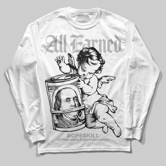 Dunk Low Panda White Black DopeSkill Long Sleeve T-Shirt All Earned Graphic Streetwear - White