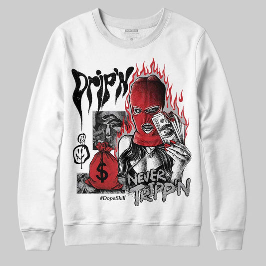 Jordan 4 OG “White Cement” DopeSkill Sweatshirt Drip'n Never Tripp'n Graphic Streetwear - White