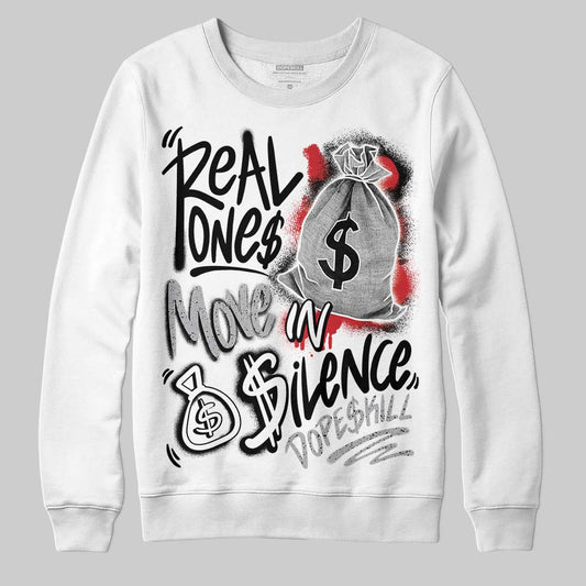 Jordan 4 OG “White Cement” DopeSkill Sweatshirt Real Ones Move In Silence Graphic Streetwear - White