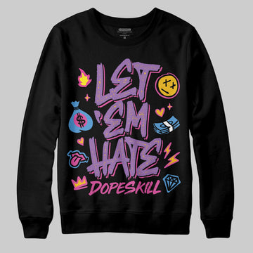 PURPLE Sneakers DopeSkill Sweatshirt Let 'em Hate Graphic Streetwear - black