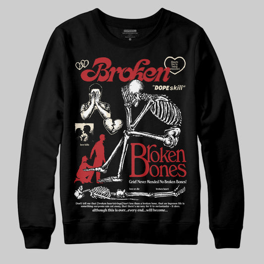Jordan 1 Retro High OG Black Toe Reimagined DopeSkill Sweatshirt Broken Bones Graphic Streetwear - Black
