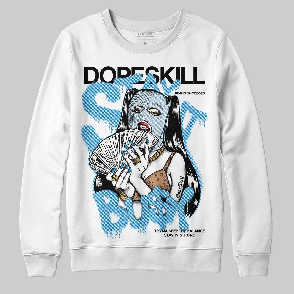 Jordan 4 Denim “Worn Blue” DopeSkill Sweatshirt Stay It Busy Graphic Streetwear - White
