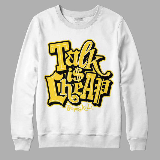 Jordan 4 Tour Yellow Thunder DopeSkill Sweatshirt Talk Is Chip Graphic Streetwear - White