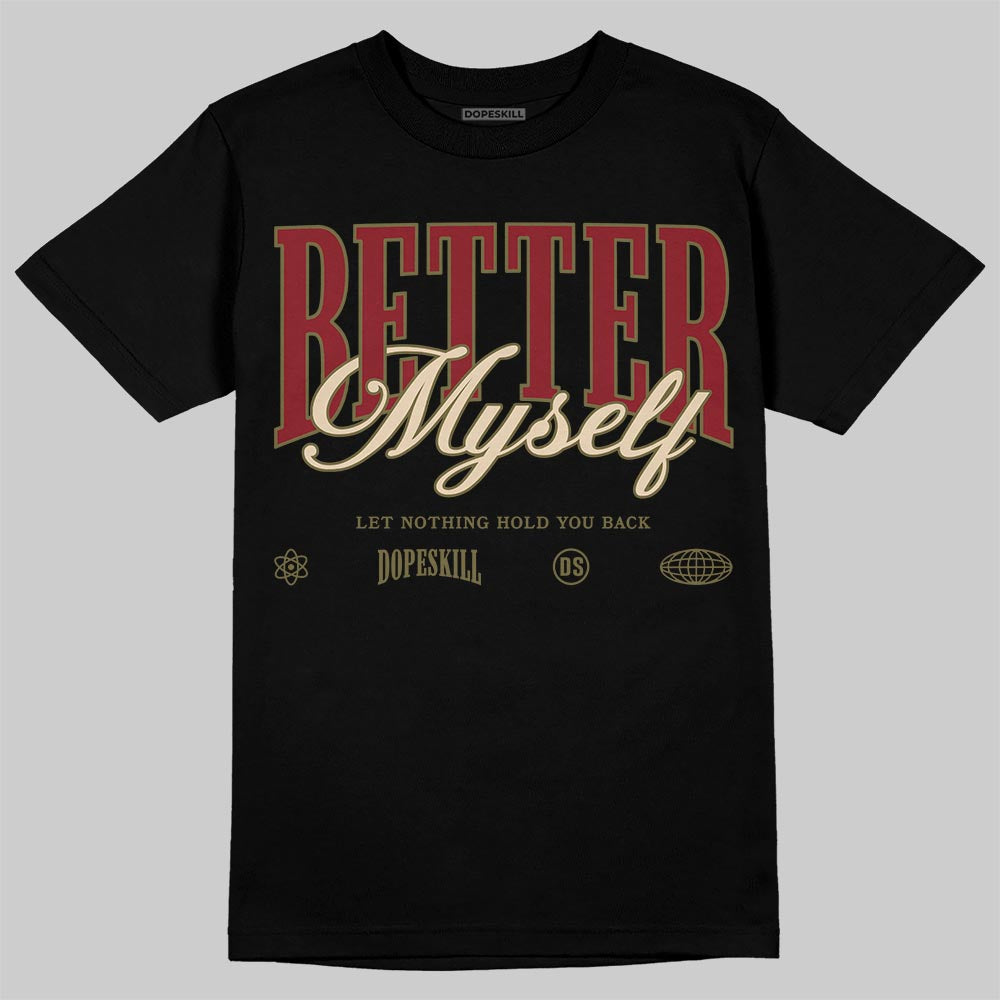 SB Dunk Low “Dark Team Red/Olive Flak” DopeSkill T-Shirt Better Myself Graphic Streetwear - Black