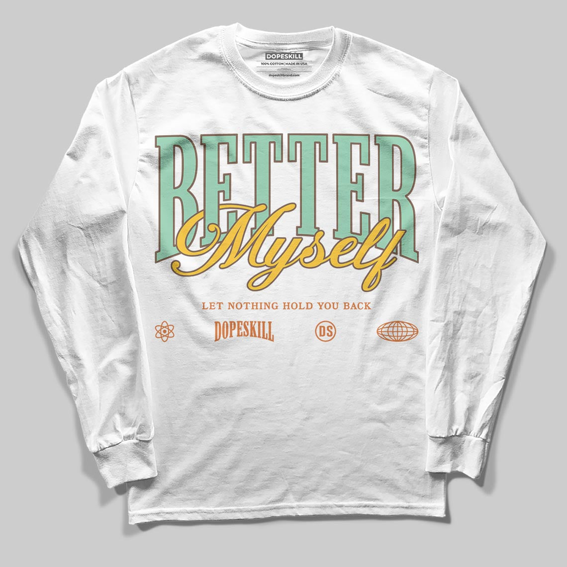 SB Dunk Low Rodeo Tourmaline DopeSkill Long Sleeve T-Shirt Better Myself Graphic Streetwear - White