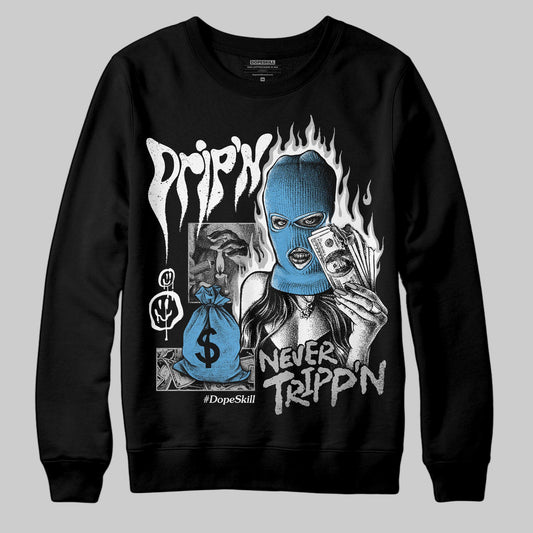 Jordan 10 OG “Steel” DopeSkill Sweatshirt Drip'n Never Tripp'n Graphic Streetwear - Black