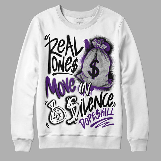 Jordan 12 “Field Purple” DopeSkill Sweatshirt Real Ones Move In Silence Graphic Streetwear - White