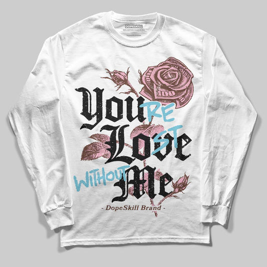 Harris Tweed x Dunk Low Denim Turquoise and Baroque Brown DopeSkill Long Sleeve T-Shirt You’re Lost Without Me Graphic Streetwear - White