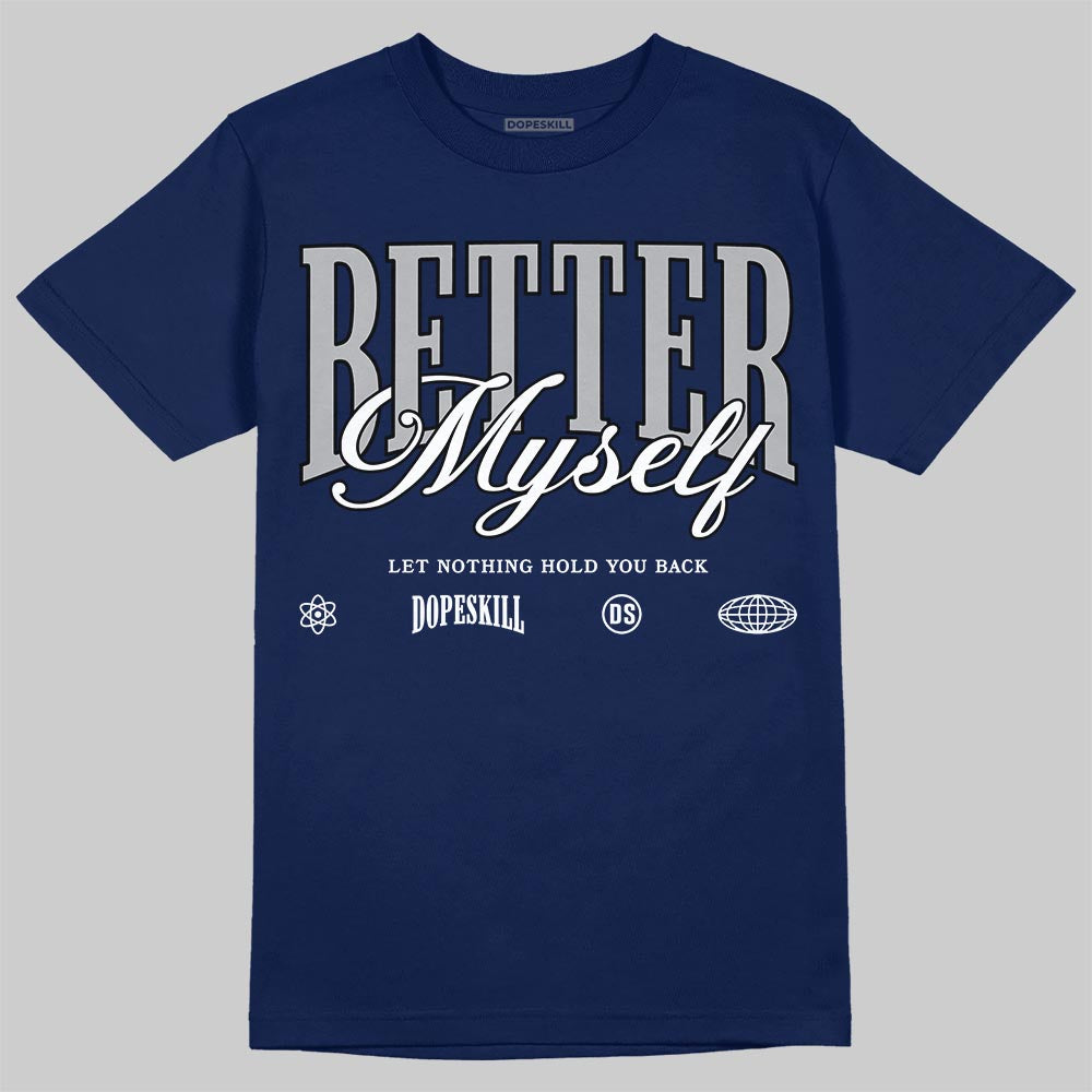 Jordan 12 Retro French Blue (2025) DopeSkill T-Shirt Better Myself Graphic Streetwear - navy