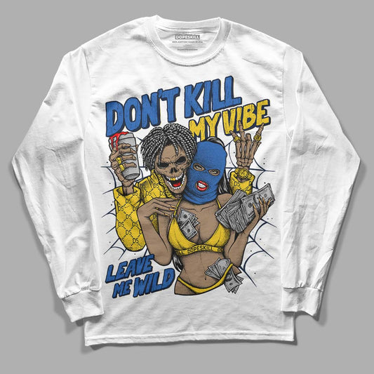 Dunk Low Vintage “Michigan” DopeSkill Long Sleeve T-Shirt Don't Kill My Vibe Graphic Streetwear - White