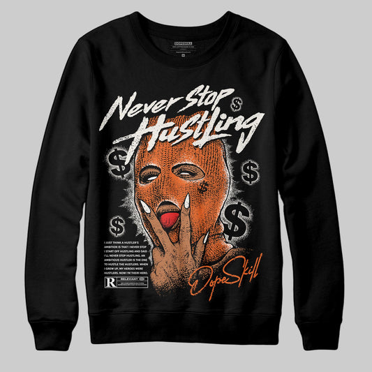 Jordan 1 Retro High OG Shattered Backboard (2025) DopeSkill Sweatshirt Never Stop Hustling Graphic Streetwear - Black