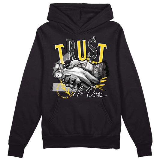 Jordan 4 Tour Yellow Thunder DopeSkill Hoodie Sweatshirt Trust No One Graphic Streetwear - Black
